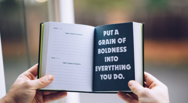 Put a Grain of Boldness Into Everything You Do