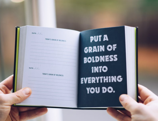 Put a Grain of Boldness Into Everything You Do